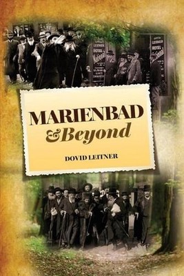 Marienbad and Beyond by Dovid Leitner (English) Paperback Book
