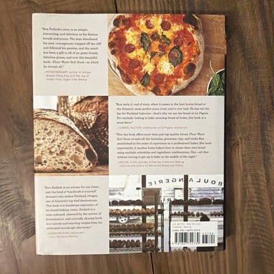 Flour Water Salt Yeast: The Fundamentals of Artisan Bread and Pizza