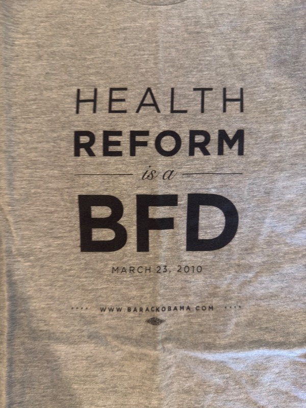 Health Reform BFD Tee shirt Barack Obama March 23, 2010 Collectors Political Tee