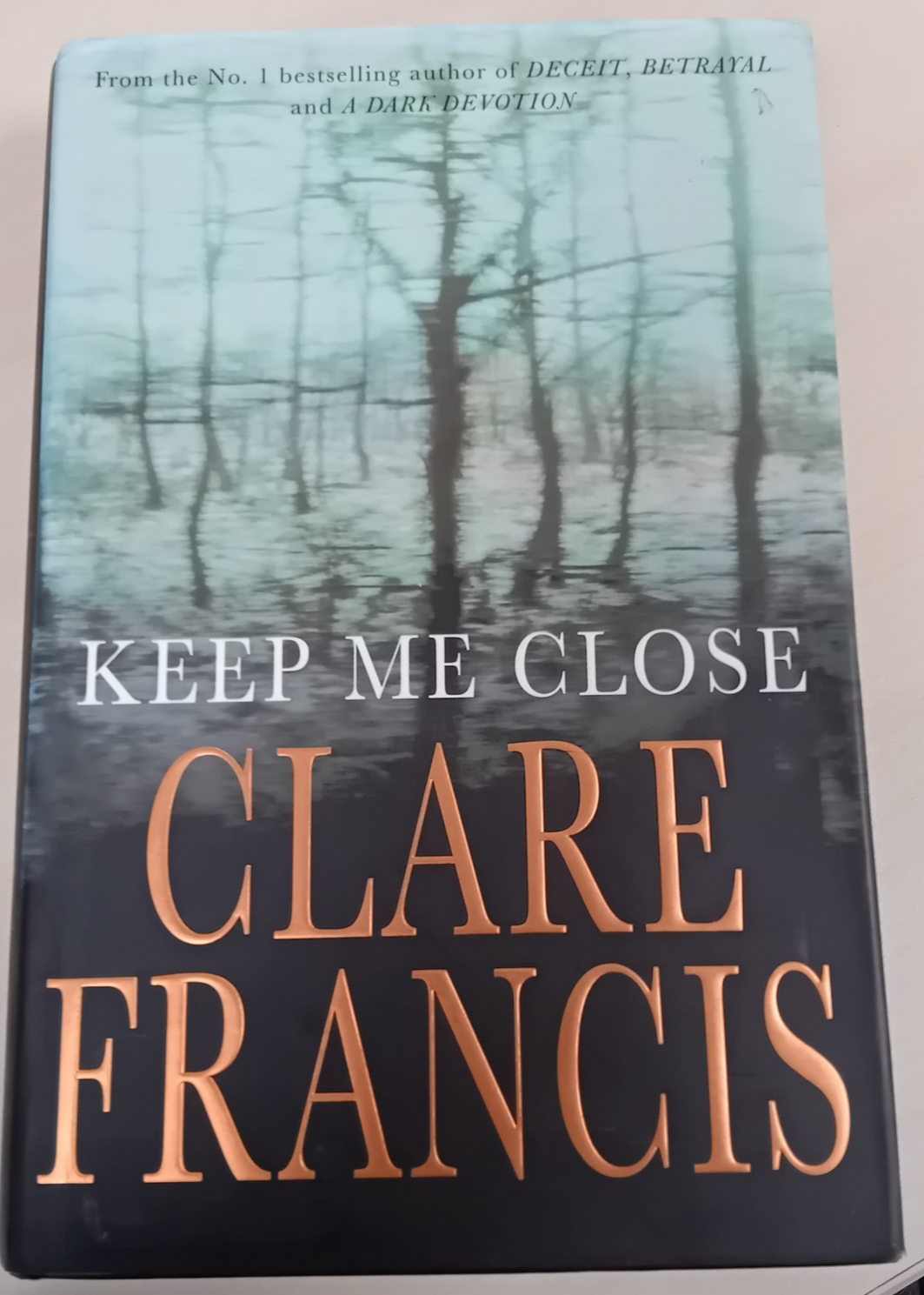Keep Me Close by Clare Francis (Hardcover book, 1999)