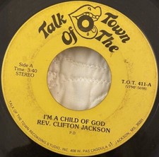 REV. CLIFTON JACKSON I'm A Child Of God TALK OF THE TOWN T.O.T.-411 Rarest TOT! 