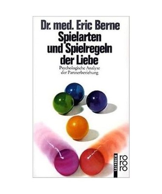 Spielarten und Spielregeln der Liebe: Psychologische Analyse der Partnerbeziehun