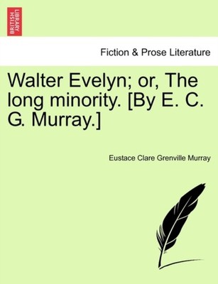 Murray - Walter Evelyn  or The long minority. By E. C. G. . - New p - X555z