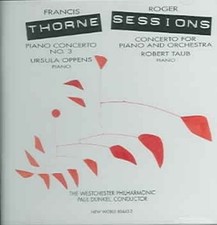 Francis Thorne: Piano Concerto No. 3; Roger Sessions: Concerto for Piano and