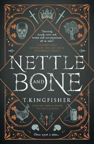 Dark Fantasy Novel Nettle & Bone by T Kingfisher Pre-Owned Copy