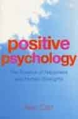 Positive Psychology: The Science of Happiness and Human by Carr, Alan 1583919910