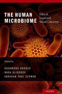 The Human Microbiome: Ethical, Legal and Social Concerns, ,