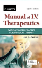 Phillips's Manual of IV Therapeutics : Evidence-Based Practice for Infusion 