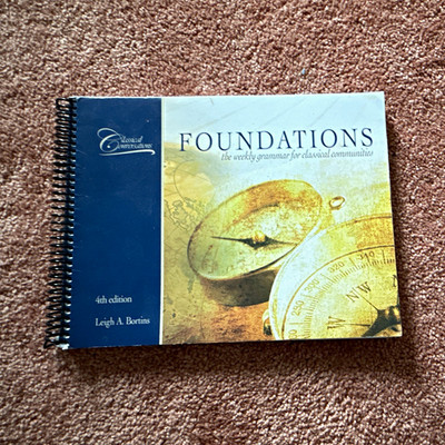 Classical Conversations Foundations 4th Ed Spiral Textbook Leigh Bortins