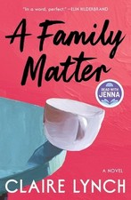 A Family Matter: A Read with Jenna Pick: A Novel by Claire Lynch Hardcover Book