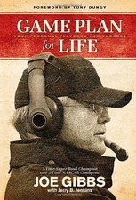 GAME PLAN FOR LIFE: YOUR PERSONAL PLAYBOOK FOR SUCCESS By Joe Gibbs & Tony Dungy