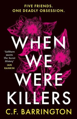 When We Were Killers: A gripping, shocking dark academia thriller and Waterstone