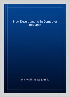 New Developments in Computer Research, Hardcover by Mastorakis, Nikos E. (EDT...
