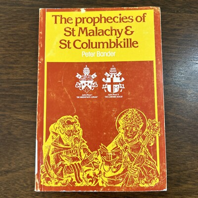 The Prophecies of St. Malachy and St. Columbkille Bander, Peter Paperback