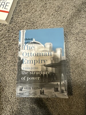 Ottoman Empire, 1300-1650 : The Structure of Power by Colin Imber (2020,...