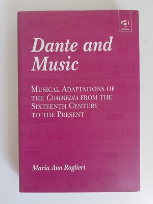 DANTE AND MUSIC MARIA ANN ROGLIERI - ASHGATE 2001