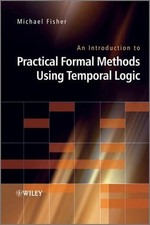 An Introduction to Practical Formal Methods Using Temporal Logic by Michael Fish