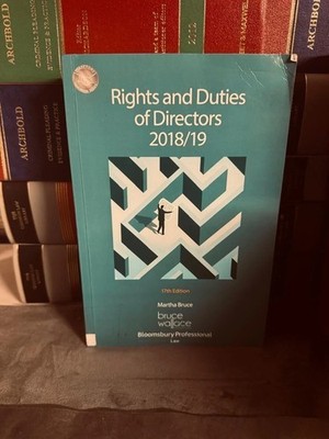 Rights and Duties of Directors 2018-19 17th Ed By Martha Bruce
