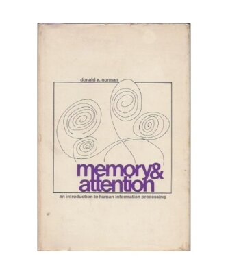 Memory and Attention: Introduction to Human Information Processing, Norman, Dona