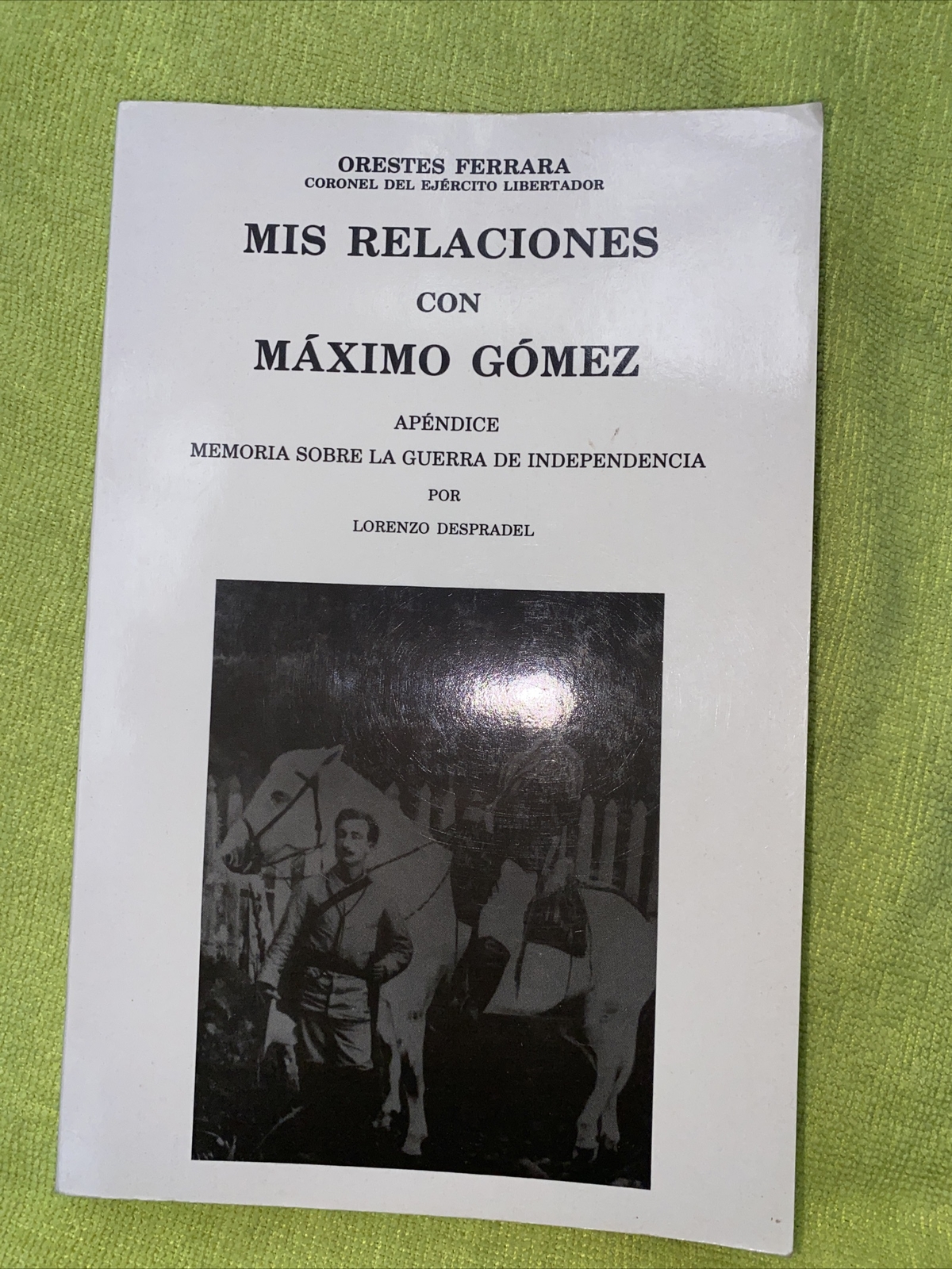 Mis Relaciones Con Maximo Gomez, Paperback by Ferrara, Orestes  9780897294317 | eBay
