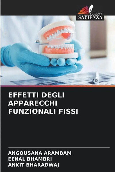 Angousana Arambam (U. A.) | Effetti Degli Apparecchi Funzionali Fissi | Buch-image