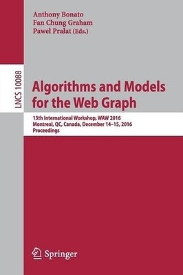 Algorithms and Models for the Web Graph - 9783319497860