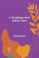 Paul Heyse | L'arrabiata And Other Tales | Taschenbuch | Englisch (2022)