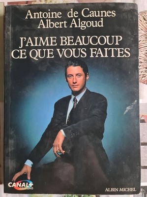 Ich mag sehr was du machst | Antoine de Caunes Albert Algoud | Guter Zustand