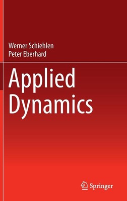 Applied Dynamics by Werner Schiehlen (English) Hardcover Book
