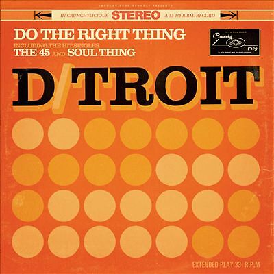 Do the Right Thing by D/Troit (Record, 2016)