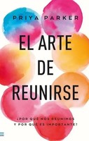 Arte De Reunirse, El Priya Parker Taschenbuch Kartoniert / Broschiert Spanisch