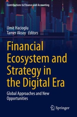 Hacioglu - Financial Ecosystem and Strategy in the Digital Era   Globa - X555z