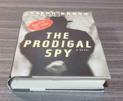 The Prodigal Spy by Joseph Kanon | Signed True First Edition Hardcover with DJ