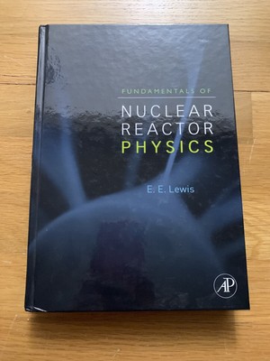 Fundamentals Of Nuclear Reactor Physics Elmer E Lewis Brand New 9780123706317 Ebay