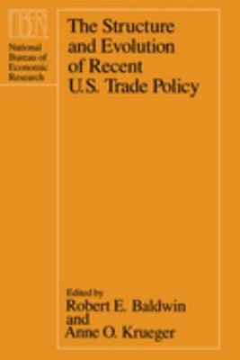 The Structure and Evolution of Recent U. S. Trade Policy Hardcove