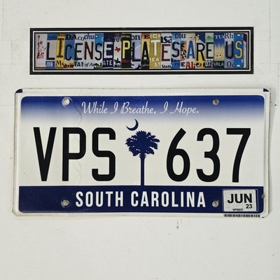 2023 South Carolina License Plate Original SC While I Breathe I Hope Tag VPS 637