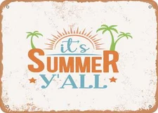 METAL SIGN - It's Summer Y'all - 2 - Vintage Rusty Look Sign