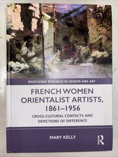 French Women Orientalist Artists, 1861 1956: ...