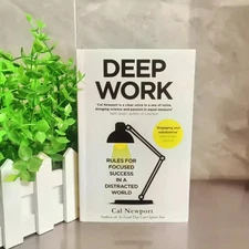 Deep Work: Rules for Focused Success in a Distracted By Cal Newport NEW Paperbck