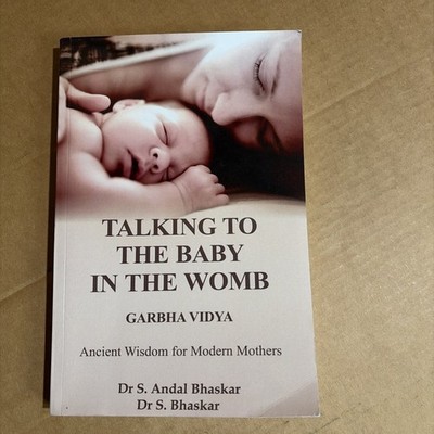 Pre-Loved TALKING TO THE BABY IN THE WOMB - GARBHA VIDYA: ANCIENT WISDOM 