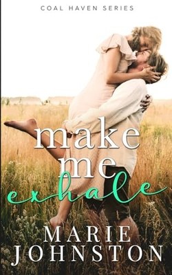 Make Me Exhale by Marie Johnston (2023, Trade Paperback)