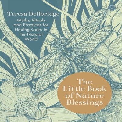 Little Book of Nature Blessings Teresa Dellbridge Hardback Watkin