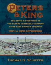 Peters & King: The Birth & Evolution of the Peters Cartridge Company & the King