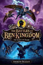 The Battles of Ben Kingdom: Bk.3: The City of Fear (Battles of Ben Kingdom 3), A