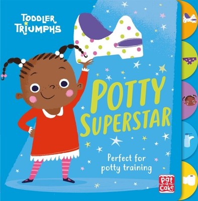 Toddler Triumphs: Potty Superstar: A potty training  by Pat-a-Cake BOARD BOOK
