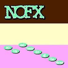 So Long ...And Thanks For All The Shoes von Nofx | CD | Zustand gut