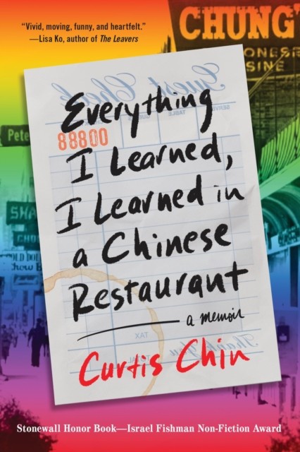 Everything I Learned, I Learned in a Chinese Restaurant by Curtis Chin