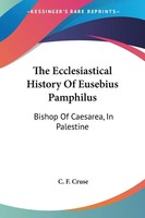 The Ecclesiastical History Of Eusebius Pamphilus Taschenbuch Englisch 2007