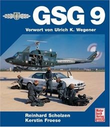 GSG 9: Vorwort von Ulrich K. Wegener: Innenansichten ein... | Buch | Zustand gut