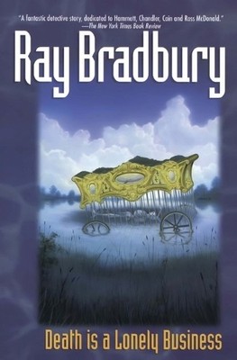 Ray Bradbury Death is a Lonely Business (Taschenbuch)